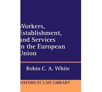 Robin C. A. Whi Workers, Establishment, and Services in the E (Copertina rigida)