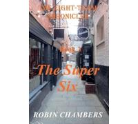 Robin Chambers The Super Six (Tascabile) Eight-Team Chronicles