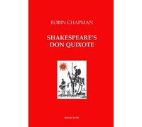 Robin Chapman Shakespeare's Don Quixote (Tascabile)