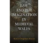 Robin Chapman Stace Law and the Imagination in Medieval Wale (Copertina rigida)