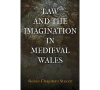 Robin Chapman Stace Law and the Imagination in Medieval Wale (Copertina rigida)