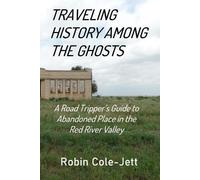 Robin Cole-Jett Traveling History among the Ghosts (Tascabile)