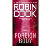 Robin Cook Foreign Body (Tascabile) Jack Stapleton & Laurie Montgomery Novel