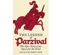 Robin Cook The Legend of Parzival (Tascabile)