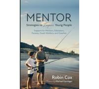 Robin Cox Mentor: Strategies to Inspire Young People (Tascabile)