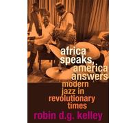 Robin D. G. Kelley Africa Speaks, America Answers (Copertina rigida)