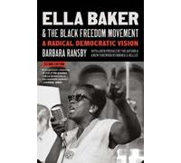 Robin D. G. Kelley Barbara Ra Ella Baker and the Black Freedom Move (Tascabile)