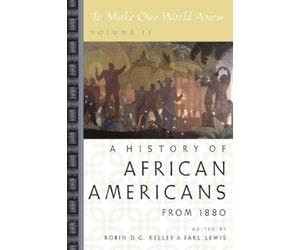 Robin D. G. Kelley Earl Lewis To Make Our World Anew: Volume II (Tascabile)