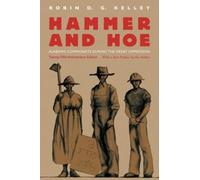 Robin D. G. Kelley Hammer and Hoe (Tascabile)