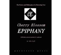 Robin, D Gill Cherry Blossom Epiphany the Poetry and Philosophy o (Tascabile)