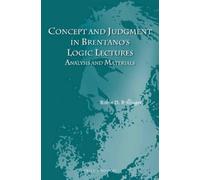 Robin D. Rollin Concept and Judgment in Brentano's Logic Lect (Copertina rigida)