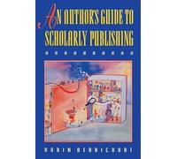 Robin Derricourt An Author's Guide to Scholarly Publishing (Tascabile)