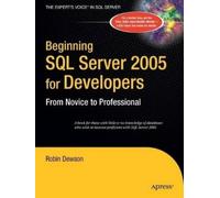 Robin Dewson Beginning SQL Server 2005 for Developers (Tascabile)