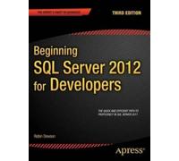 Robin Dewson Beginning SQL Server 2012 for Developers (Tascabile)