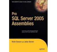 Robin Dewson Julian Skinner Pro SQL Server 2005 Assemblies (Tascabile)