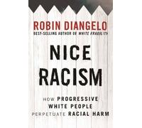 Robin DiAngelo Nice Racism (Copertina rigida)