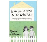 Robin DiAngelo What Does It Mean to Be White? (Tascabile) Counterpoints