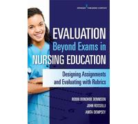 Robin Donohoe Dennison, DNP, APRN, CCNS, CEN, Evaluation Beyond Exam (Tascabile)
