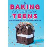 Robin Donovan The Baking Cookbook for Teens (Copertina rigida)