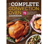 Robin Donovan The Complete Convection Oven Cookbook (Tascabile)