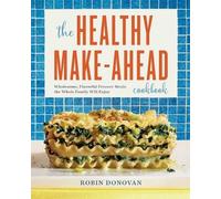 Robin Donovan The Healthy Make-Ahead Cookbook (Tascabile)