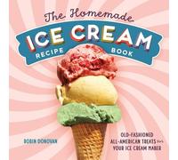Robin Donovan The Homemade Ice Cream Recipe Book (Tascabile)