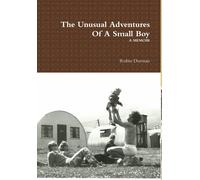 Robin Dorman The Unusual Adventures Of A Small Boy (Copertina rigida)