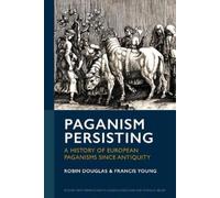 Robin Douglas Francis Young Paganism Persisting (Copertina rigida)