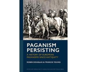 Robin Douglas Francis Young Paganism Persisting (Copertina rigida)