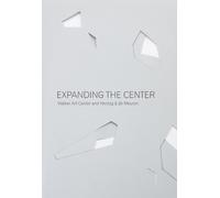Robin Dowden Expanding the Center: Walker Art Center and Herzog & de (Tascabile)
