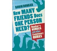 Robin Dunbar How Many Friends Does One Person Need? (Tascabile)