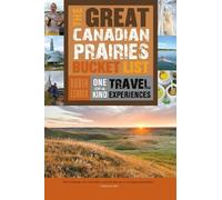 Robin Esrock The Great Canadian Prairies Bucket List (Tascabile)
