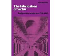 Robin Evans The Fabrication of Virtue (Tascabile)