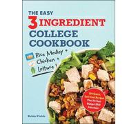 Robin Fields The Easy Three-Ingredient College Cookbook (Tascabile)