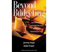 Robin Fraser Jeremy Hope Beyond Budgeting (Copertina rigida)