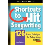 Robin Frederick Shortcuts to Hit Songwriting (Tascabile)