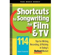 Robin Frederick Shortcuts to Songwriting for Film & TV (Tascabile)