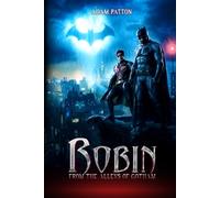 ROBIN: From The Alleys of Gotham