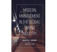 Robin G. Adams Modern Management in the Global Mining Industr (Copertina rigida)