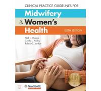 Robin G. Jordan Nell L. Tha Clinical Practice Guidelines for Midwife (Tascabile)