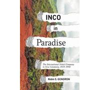 Robin Gendron INCO in Paradise (Tascabile) Rethinking Canada in the World