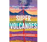 Robin George Andrews Super Volcanoes (Copertina rigida)