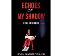 Robin Ginther Venneri Echoes of My Shadow (Tascabile) Echoes