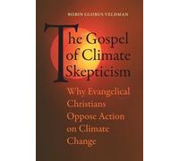 Robin Globus Veldman The Gospel of Climate Skepticism (Tascabile)