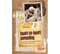 Robin Grille Heart-To-Heart Parenting (Tascabile)