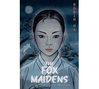 The Fox Maidens: A Graphic Novel