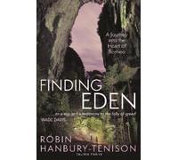 Robin Hanbury-Tenison Finding Eden (Tascabile)