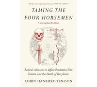 Robin Hanbury-Tenison Taming the Four Horsemen (Tascabile)