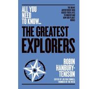 Robin Hanbury-Tenison The Greatest Explorers (Tascabile) All you need to know