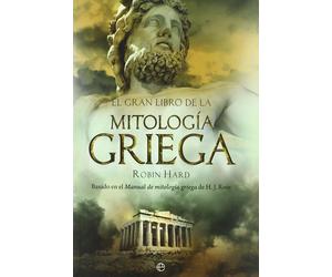 Robin Hard Jorg El gran libro de la mitología griega: Basado en el m (Tascabile)